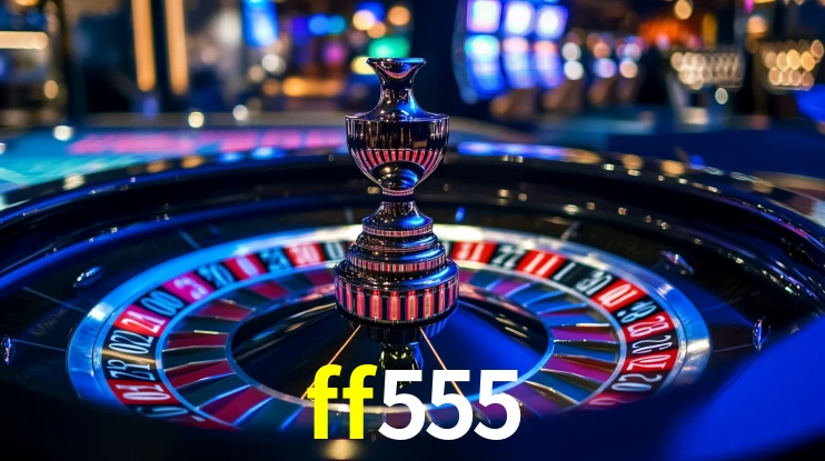 Explore as vantagens do ff555: serviço profissional e confiabilidade